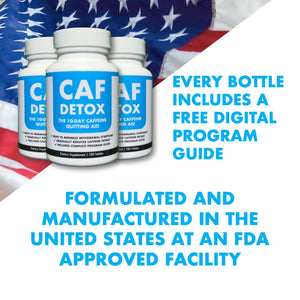 Three CafDetox bottles above text which reads "formulated and manufactured in the United States at an FDA approved facility"